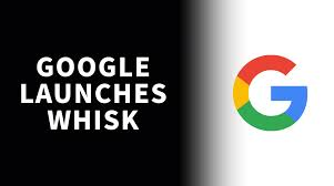 هوش مصنوعی جدید گوگل، به نام whisk معرفی شد